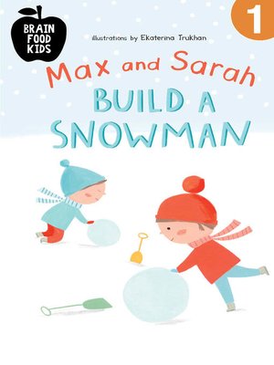 cover image of Max and Sarah Build a Snowman